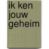 Ik ken jouw geheim by Daphne Benedis-grab