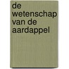 De wetenschap van de aardappel door Jack Guichard