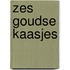 Zes Goudse kaasjes