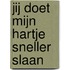 Jij doet mijn hartje sneller slaan