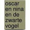 Oscar en Nina en de zwarte vogel door Natalie Quintart