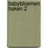 Babybloemen haken 2