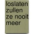 Loslaten zullen ze nooit meer