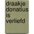 Draakje Donatius is verliefd
