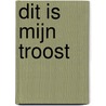 Dit is mijn troost door H.M. Lobbezoo