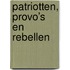 Patriotten, provo’s en rebellen
