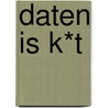 Daten is k*t door Laura de Hoog