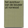 Het avontuur van de bouwer uit Norwood door Arthur Conan Doyle