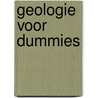 Geologie voor Dummies by Alecia M. Spooner