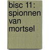 BISC 11: Spionnen van Mortsel by Desmet