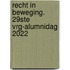 Recht in beweging. 29ste VRG-Alumnidag 2022