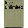 Love Unlimited door Leonie Linssen