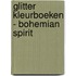 Glitter kleurboeken - Bohemian Spirit