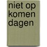 Niet op komen dagen