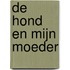 De hond en mijn moeder