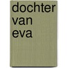 Dochter van Eva by Carry Slee