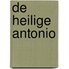 De heilige Antonio by Arnon Grunberg