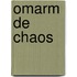 Omarm de chaos