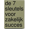De 7 sleutels voor zakelijk succes door Bart van den Belt
