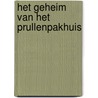 Het geheim van het prullenpakhuis by Bert Wiersema