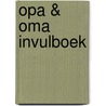 Opa & oma invulboek by Leukigheidjes