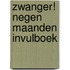 Zwanger! negen maanden invulboek