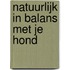 Natuurlijk in balans met je hond