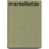 Mantelliefde