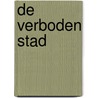 De verboden stad door James Ponti