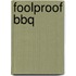 Foolproof BBQ