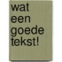 Wat een goede tekst!