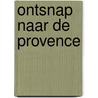 Ontsnap naar de Provence by Jo Thomas