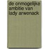 De onmogelijke ambitie van Lady Arwenack