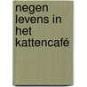 Negen levens in het kattencafé door Cate Conte