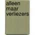 Alleen maar verliezers