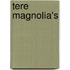Tere magnolia's
