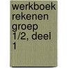 Werkboek Rekenen Groep 1/2, deel 1 by Learn2learn Publishing