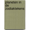 Planeten in de Zodiaktekens door Johan Ligteneigen