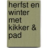 Herfst en winter met Kikker & Pad by Arnold Lobel