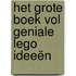 Het grote boek vol geniale LEGO ideeën