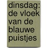 Dinsdag: De vloek van de blauwe puistjes door Ralph Lazar