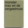 Monster Max en de vergeetmuts door Robin Bennett