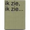 Ik zie, ik zie... door Pina Gertenbach