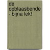 De Opblaasbende - Bijna lek! door Jess Hitchman