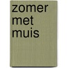 Zomer met Muis door Pauline Baartmans