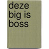 Deze big is boss by Rob Harrell