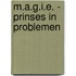 M.A.G.I.E. - Prinses in problemen