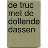 De truc met de dollende dassen by Jacques Vriens