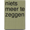 Niets meer te zeggen door Karen McManus