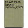 Blauwe maan (Special Reefman_2022) door Lee Child
